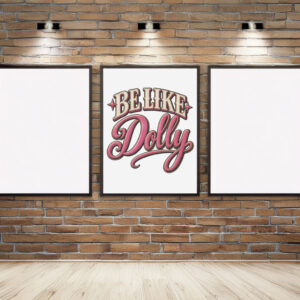 Be Like Dolly Parton Poster - Dolly Parton Memory 2026