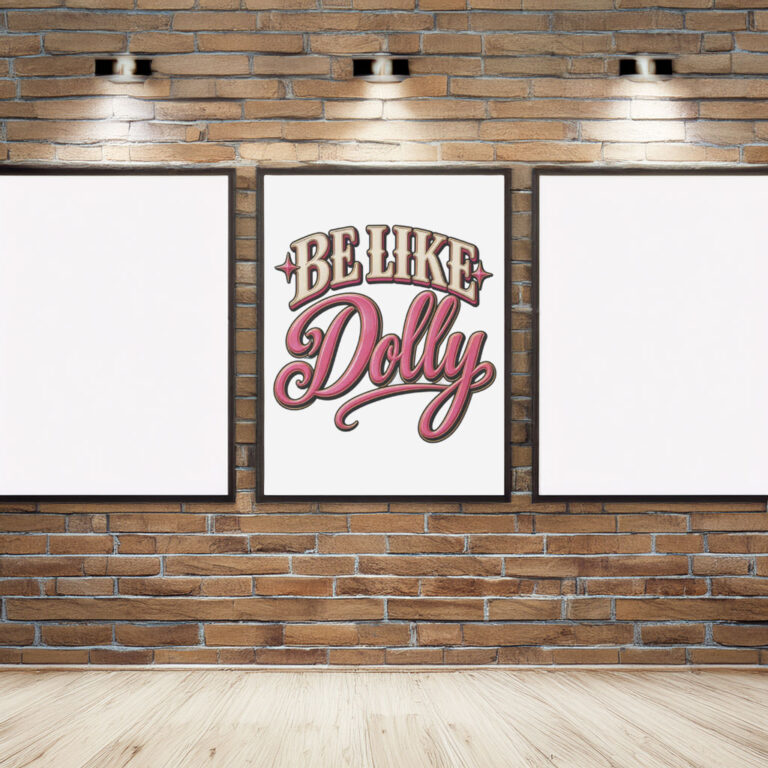 Be Like Dolly Parton Poster - Dolly Parton Memory 2026