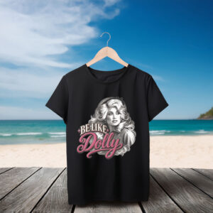 Be Like Dolly Parton Vintage Country Music T-Shirt