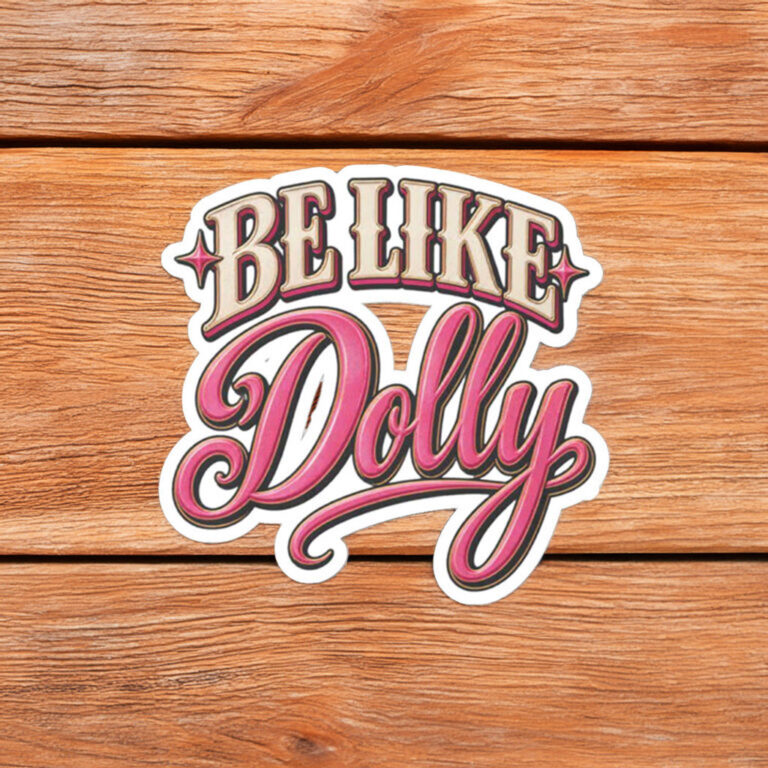 Be Like Dolly Sticker