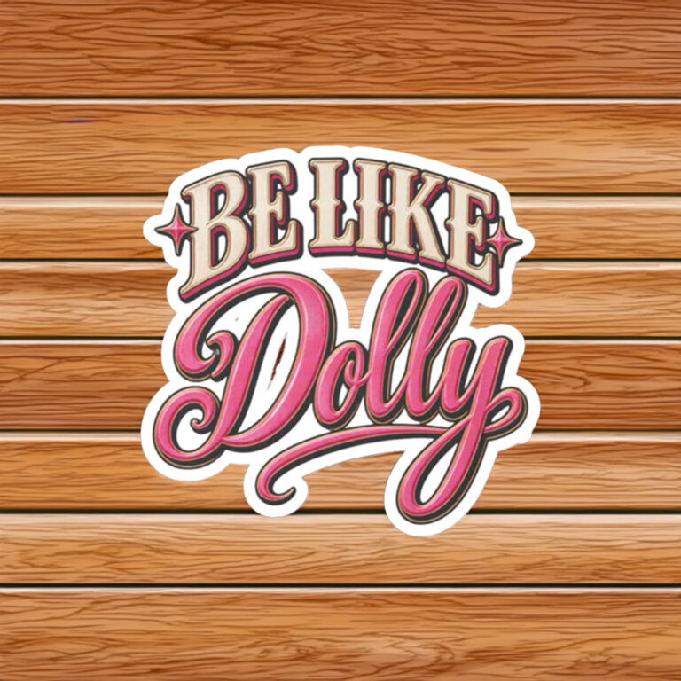 Be Like Dolly Sticker