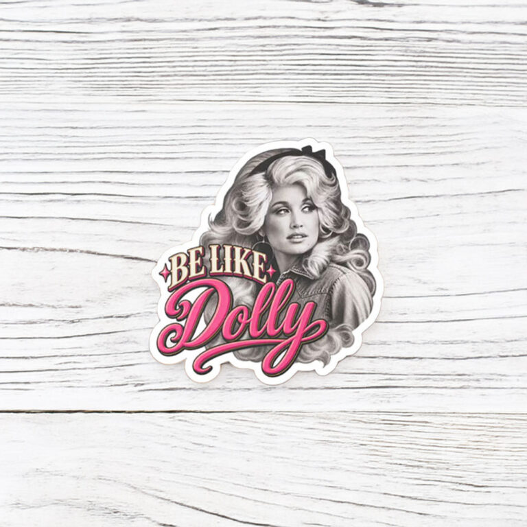 Be Like Dolly Stickers