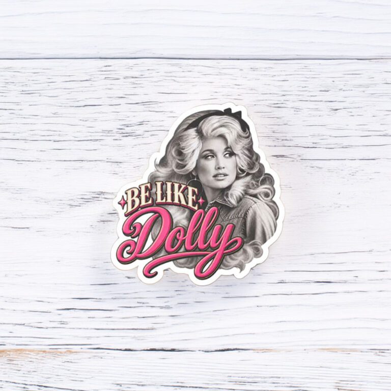 Be Like Dolly Stickers