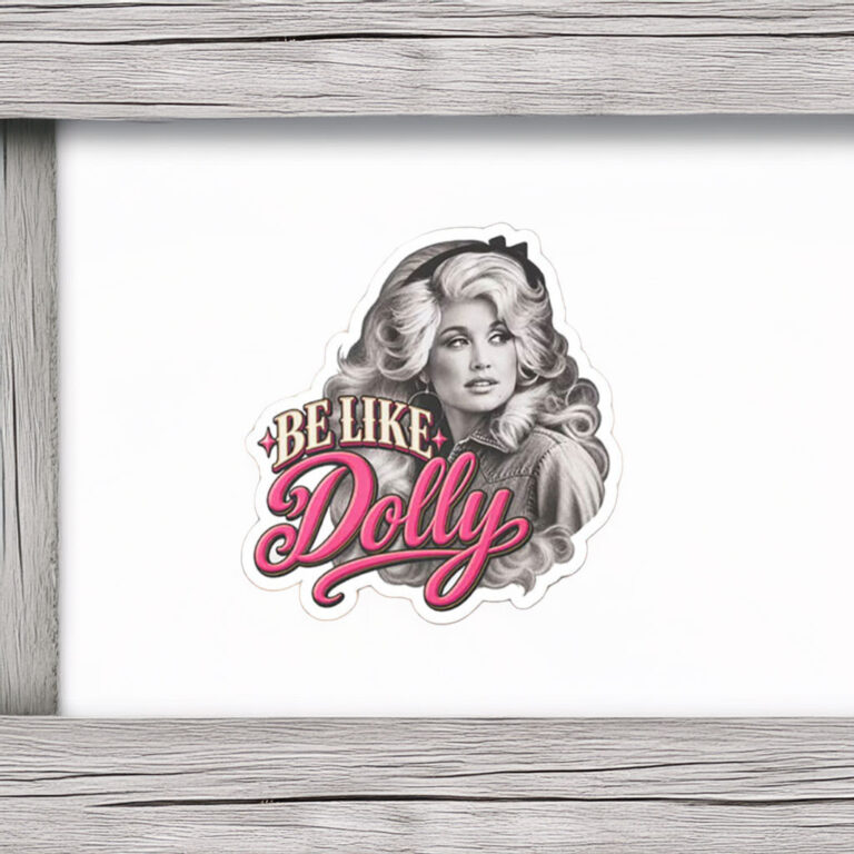 Be Like Dolly Stickers