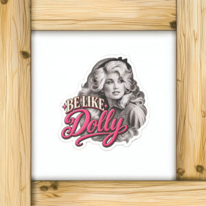 Be Like Dolly Stickers