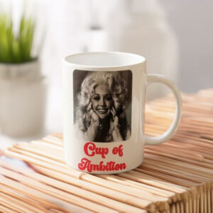 Dolly Cup of Ambition Mug