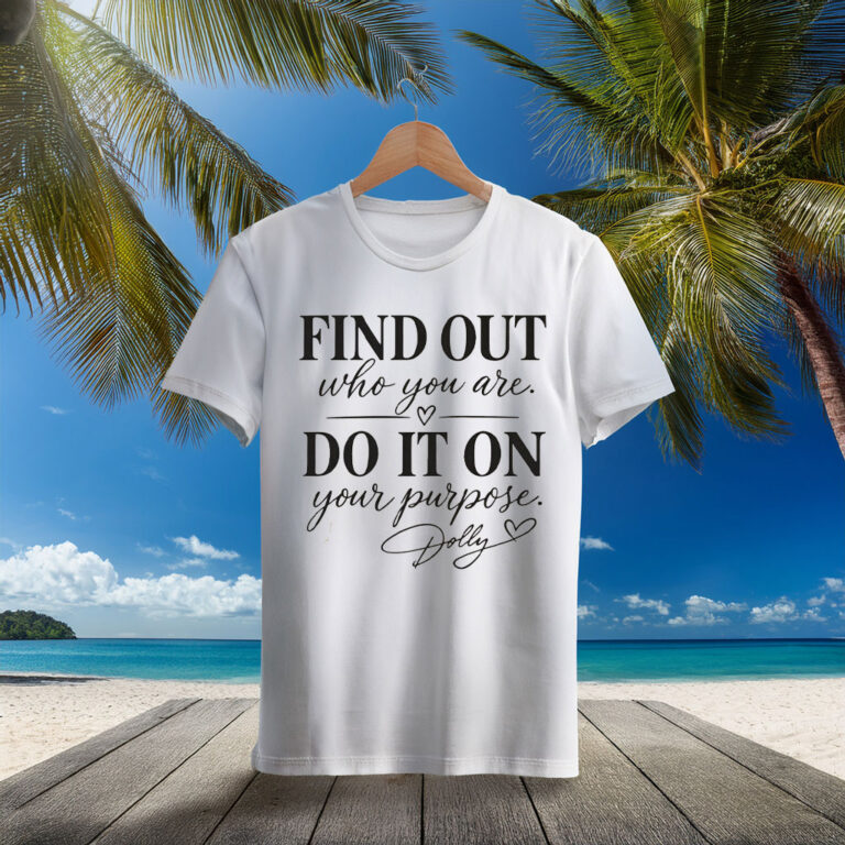 Dolly Parton Autograph T-Shirt, Find Out Who You Are Tee