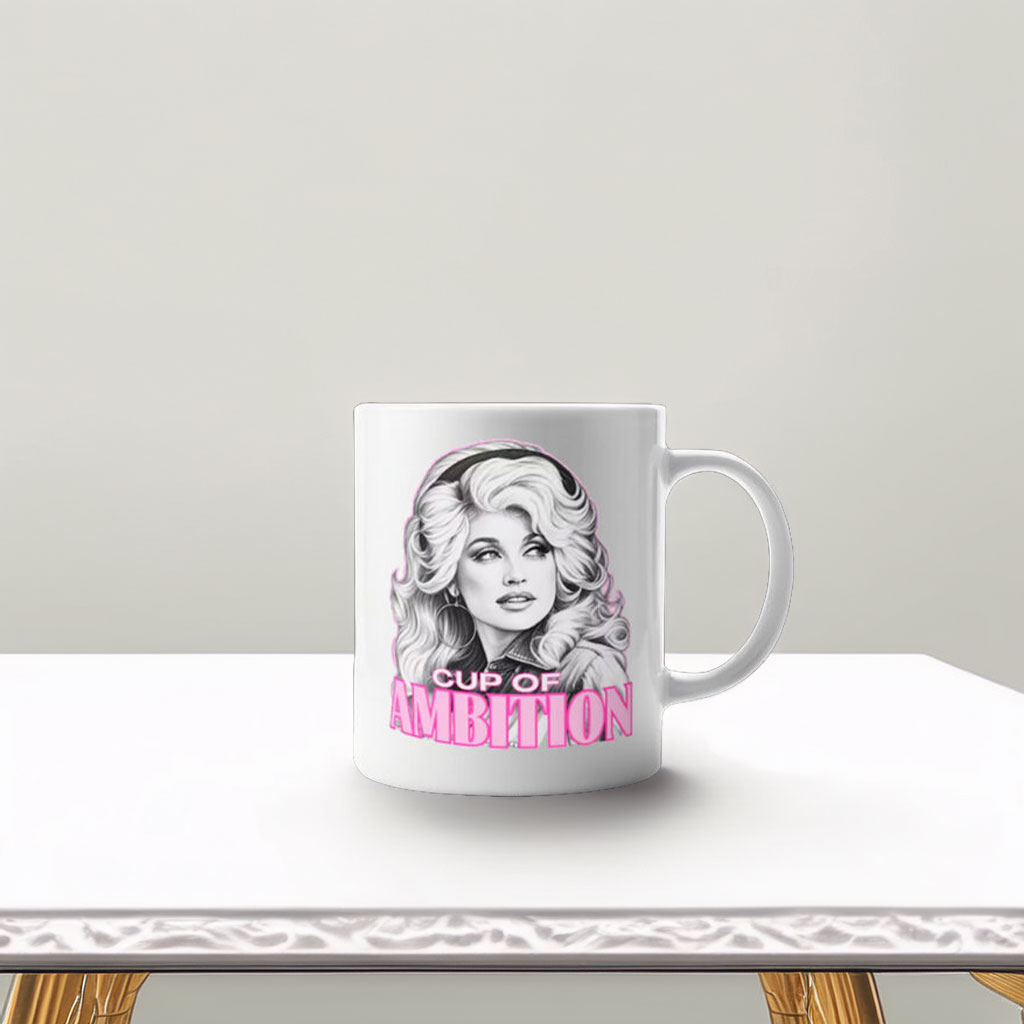 Dolly Parton Cup of Ambition Coffee Mug