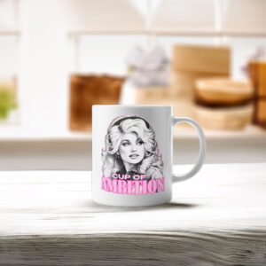 Dolly Parton Cup of Ambition Coffee Mug