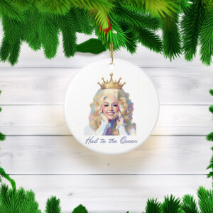 Dolly Parton Hail to the Queen Ceramic Ornament