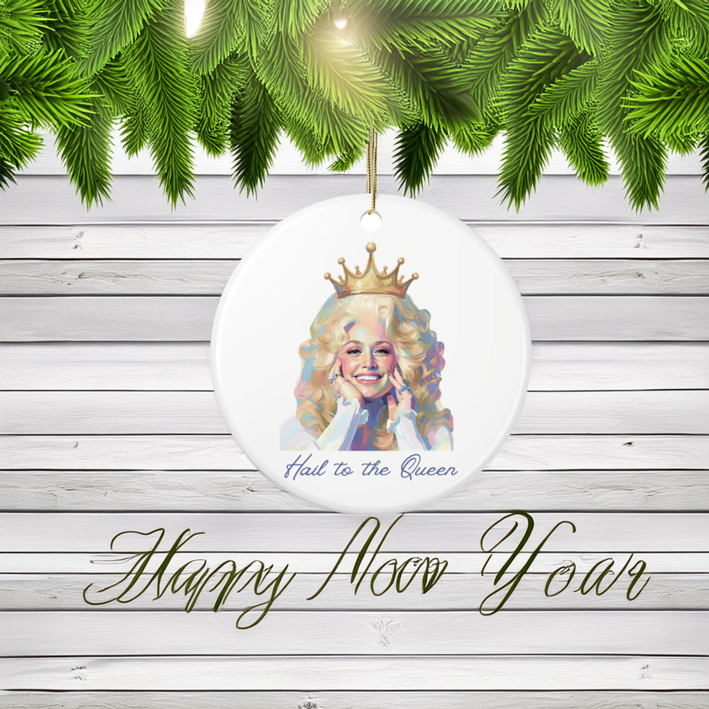 Dolly Parton Hail to the Queen Ceramic Ornament