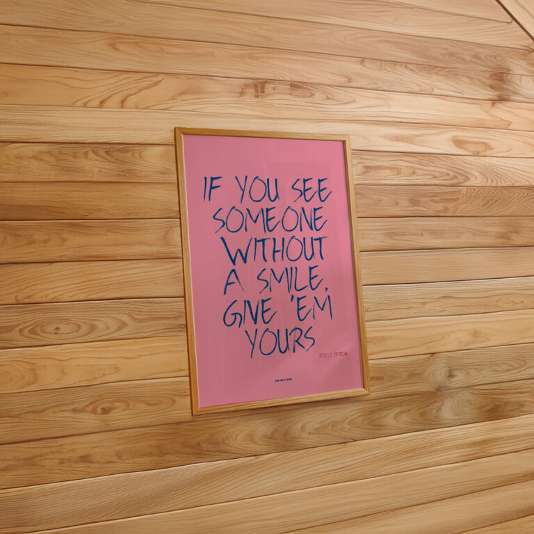 Dolly Parton Quote - If You See Someone Without a Smile Give Em Yours Poster