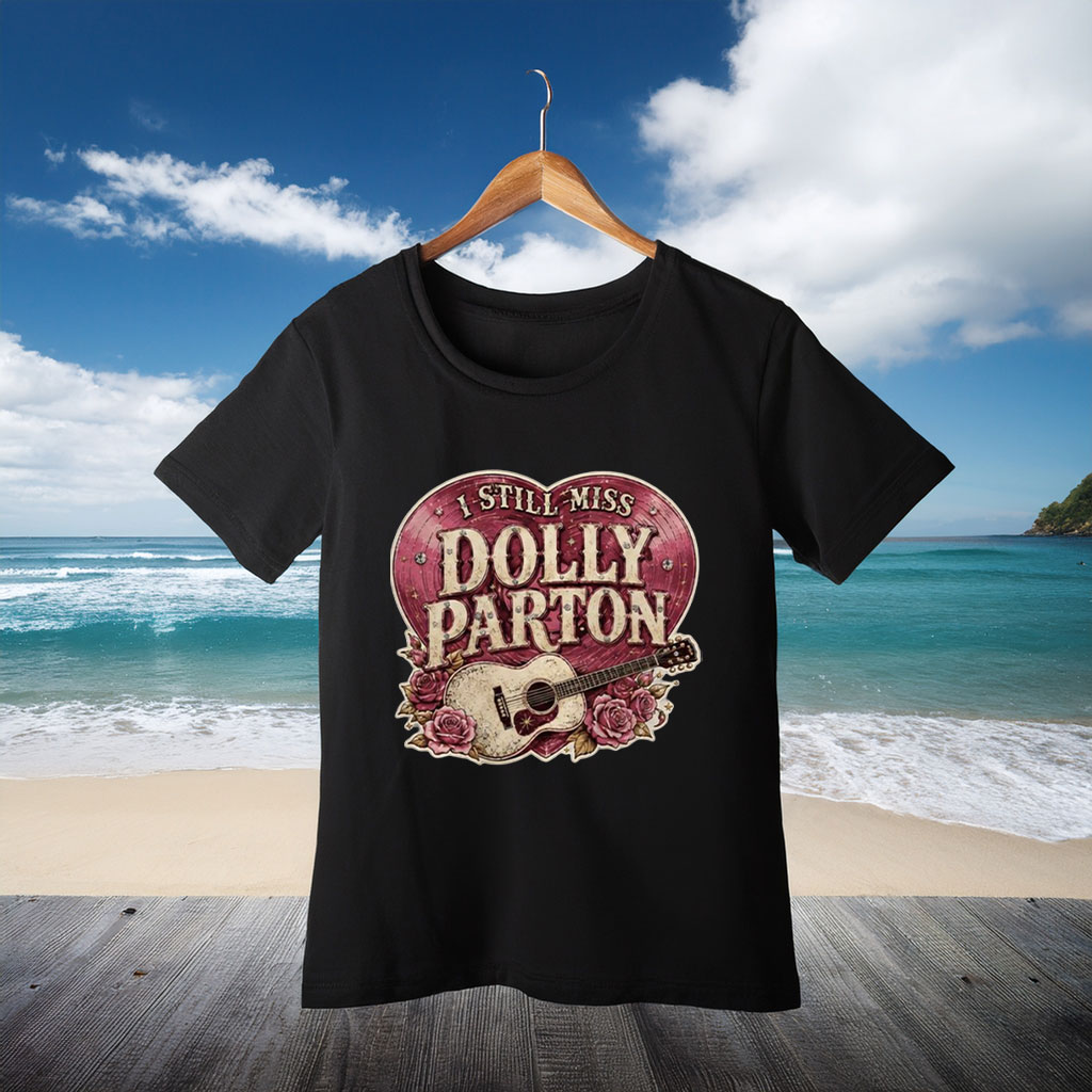 Dolly Parton shirt I Still Miss Guitar and Roses Memorial Shirt