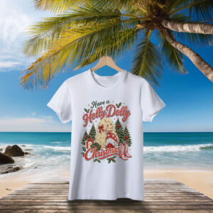 Have a Holly Dolly Christmas Shirt