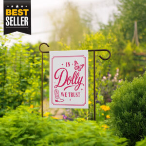 In Dolly We Trust Garden Flag