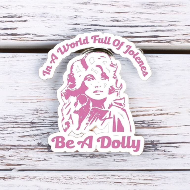 In a World of Jolenes Be a Dolly Sticker