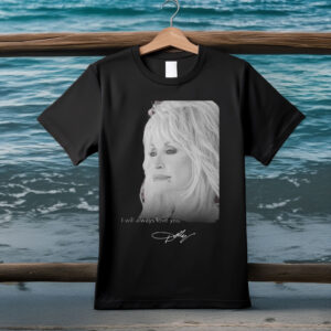RIP Dolly Parton Death 1946 2026 I Will Always Love You Signature T-Shirt