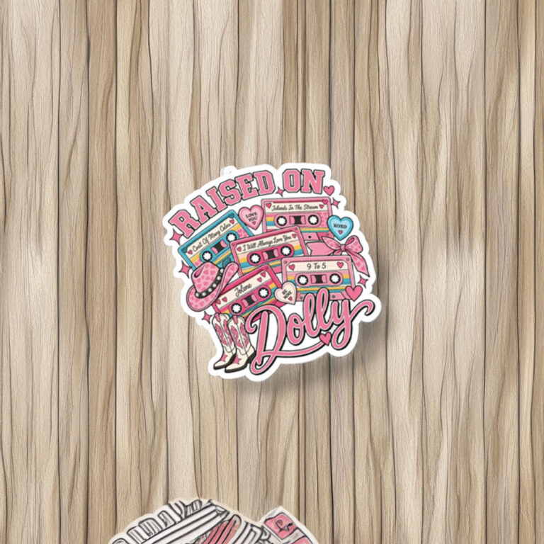 Raised On Dolly Dolly Parton Sticker