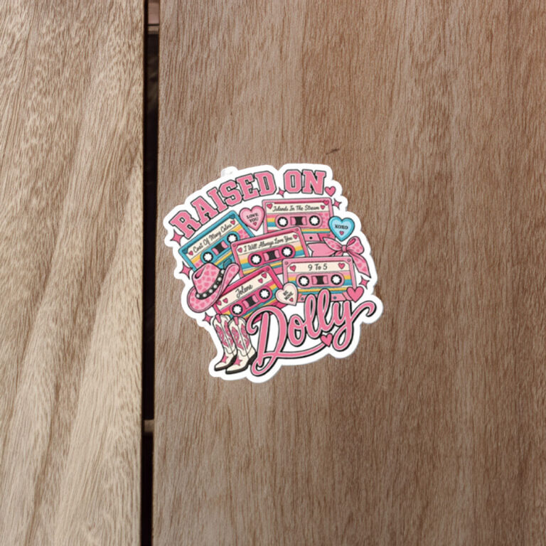 Raised On Dolly Dolly Parton Sticker