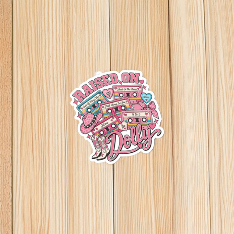 Raised On Dolly Dolly Parton Sticker