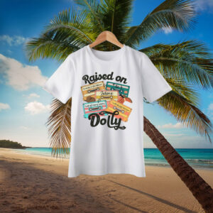 Raised On Dolly Parton Memorial Shirt
