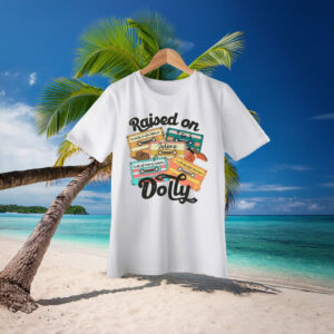 Raised On Dolly Parton Memorial Shirt