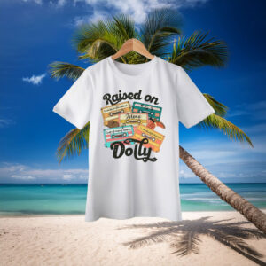 Raised On Dolly Parton Memorial Shirt