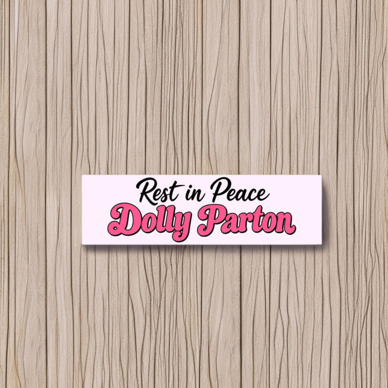 Rest in Peace Dolly Parton Bumper Sticker