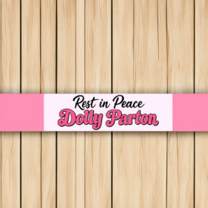Rest in Peace Dolly Parton Bumper Sticker