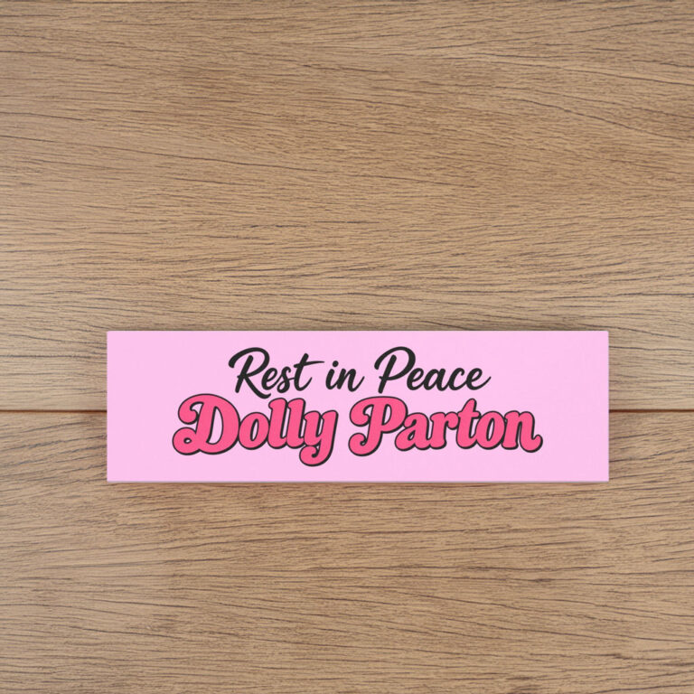 Rest in Peace Dolly Parton Car Magnet