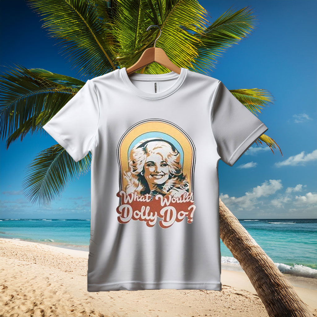 What Would Dolly Do Graphic Shirt