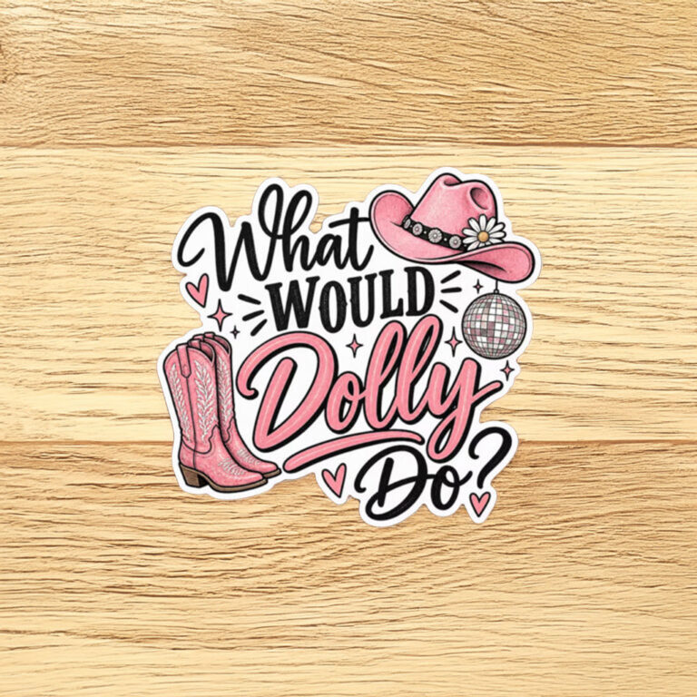 What Would Dolly Do Pink Cowgirl Sticker