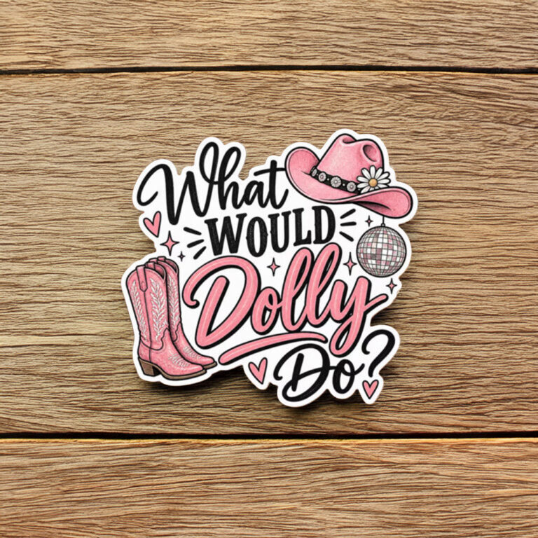 What Would Dolly Do Pink Cowgirl Sticker